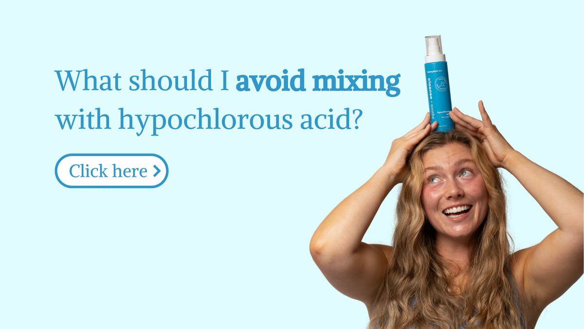 Ingredients to Use Cautiously with Hypochlorous Acid